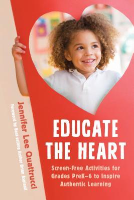预订 educate the heart: screen-free activities for grades prek-6
