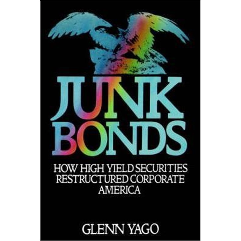 预订junk bonds:how high yield securities restructured corporate