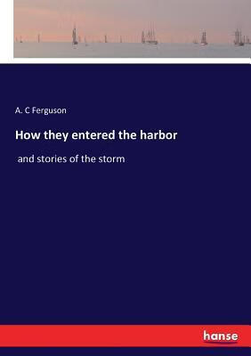 预订how they entered the harbor: and stories of the storm