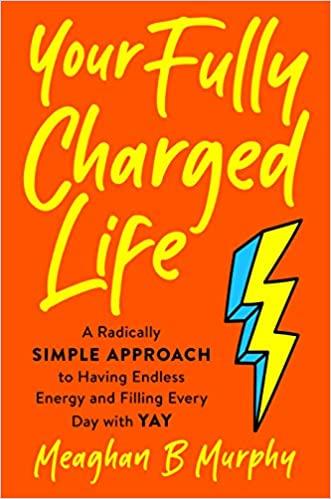 预订your fully charged life: a radically simple appr