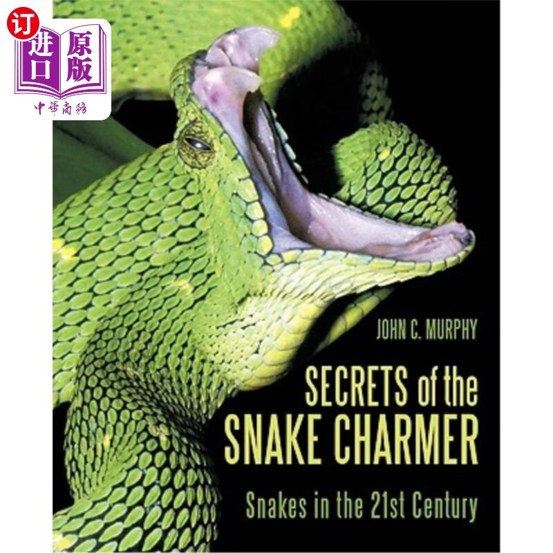 海外直订secrets of the snake charmer: snakes in the 21st century