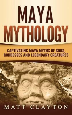 预订 maya mythology: captivating maya myths of gods, goddesses