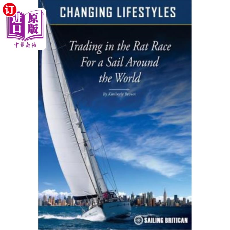 海外直订changing lifestyles: trading in the rat race for a sail