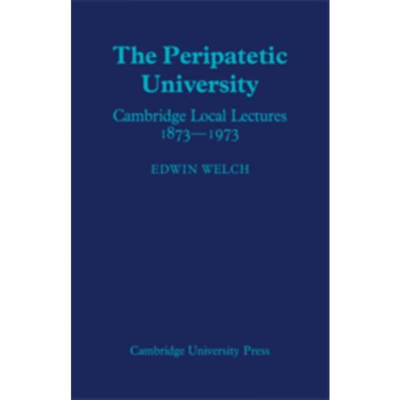 预订the peripatetic university:cambridge local lectures 1873
