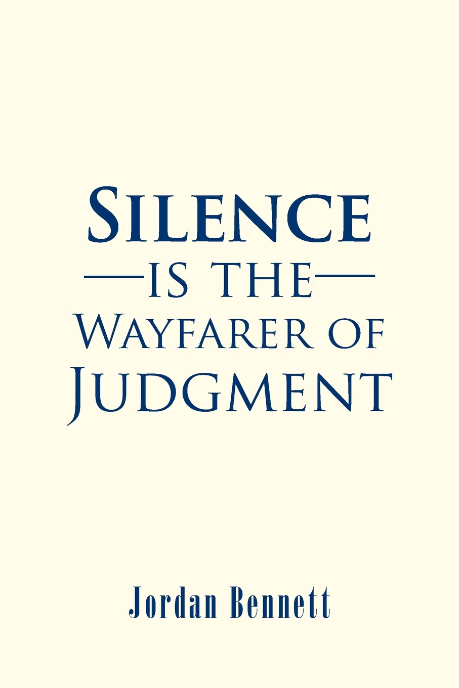 预售 按需印刷silence is the wayfarer of judgment