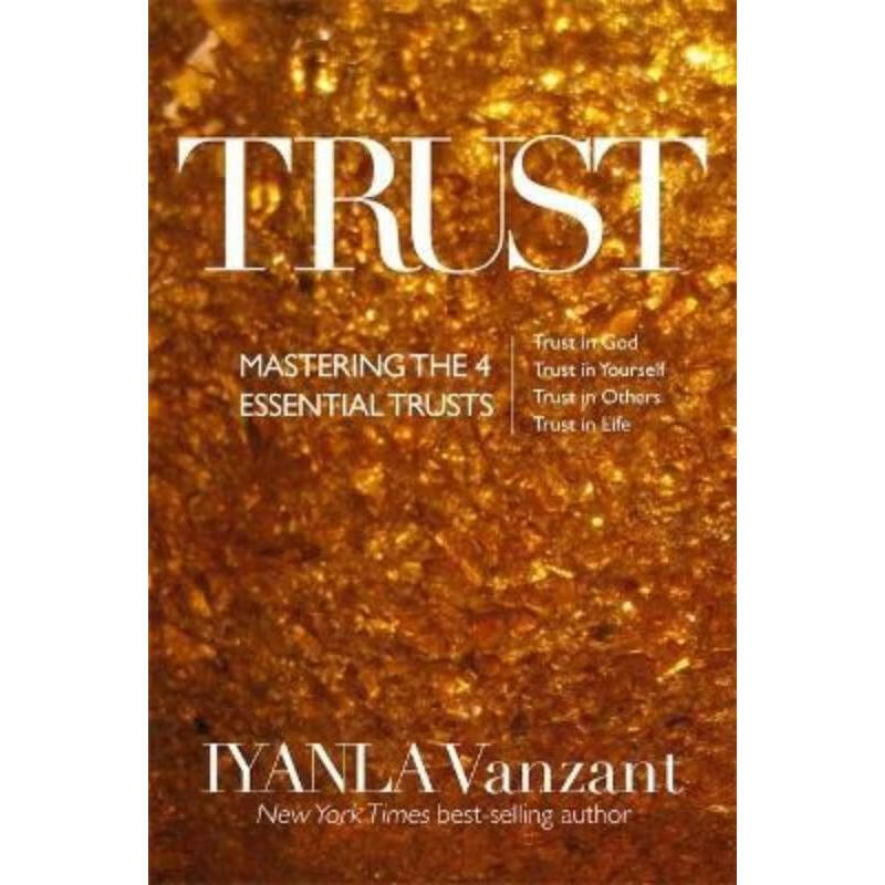 预订trust:mastering the 4 essential trusts: trust in god, trust