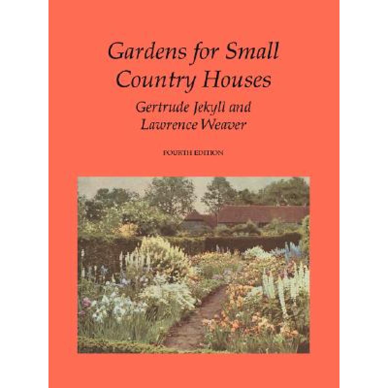 预订 Gardens for Small Country Houses