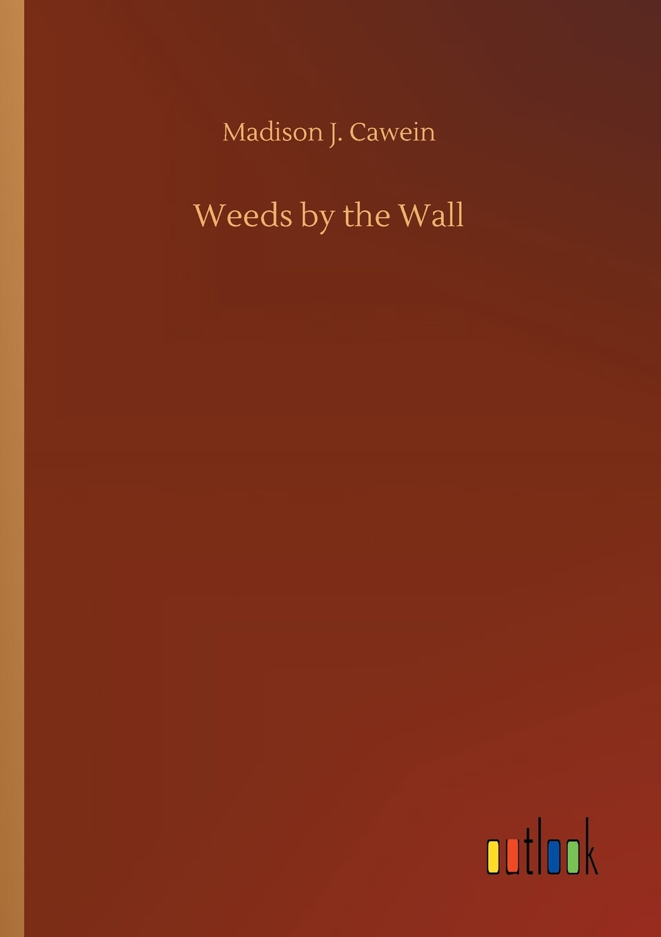 【预售 按需印刷】weeds by the wall