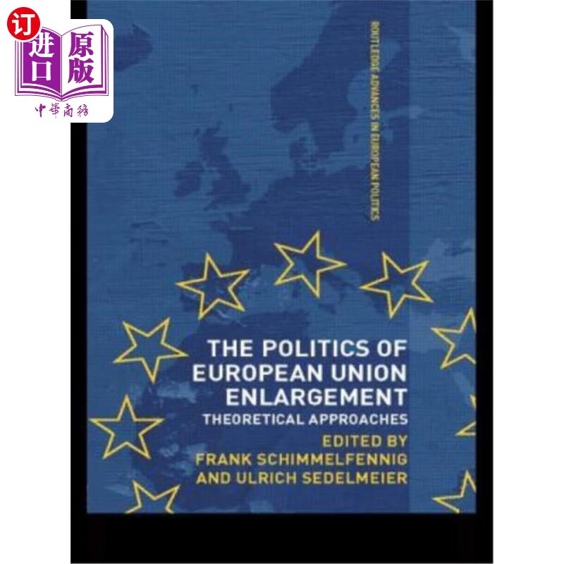 海外直订the politics of european union enlargement: theoretical