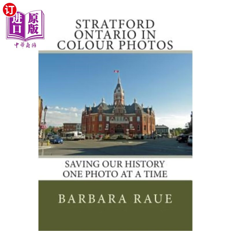 海外直订stratford ontario in colour photos: saving our history