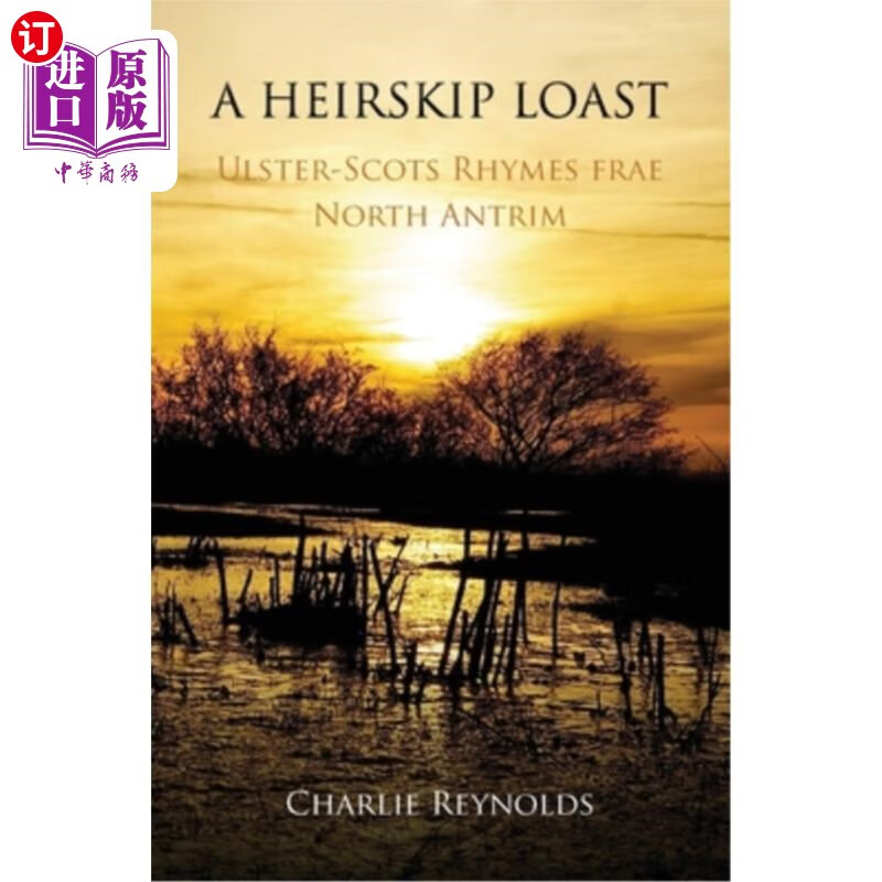 海外直订A Heirskip Loast: Ulster-Scots Rhymes frae North Antrim 一个赫赫斯基普的迷失:北爱尔兰苏格兰押韵自由北安特里姆