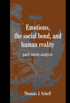 预订 Emotions, the Social Bond, and Human Reality