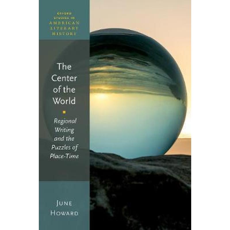 预订 世界的中心:区域写作与时空之谜  the center of the world