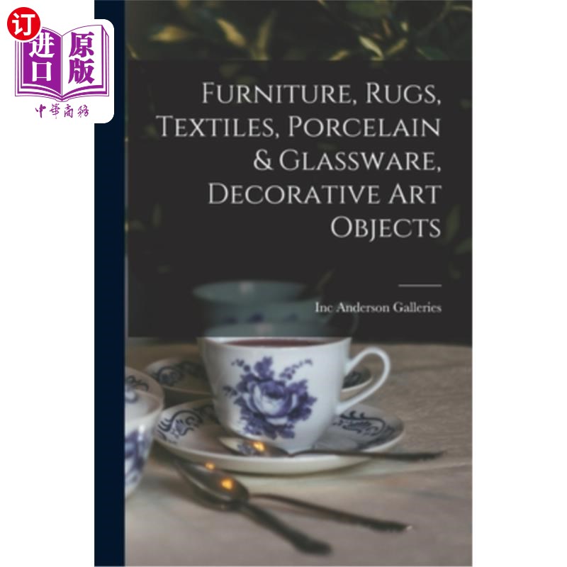海外直订furniture, rugs, textiles, porcelain & glassware