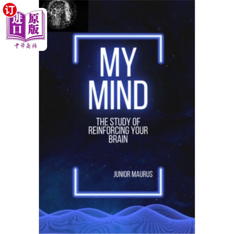 海外直订my mind: the study of reinforcing your brain 我的思想