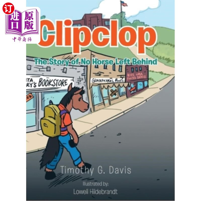 海外直订clipclop: the story of no horse left behind 《没有一匹马