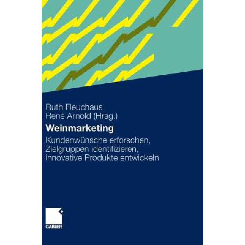 预订 weinmarketing: kundenwunsche erforschen, zie.