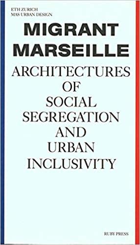 预订Migrant Marseille - Architectures Of Social Segr