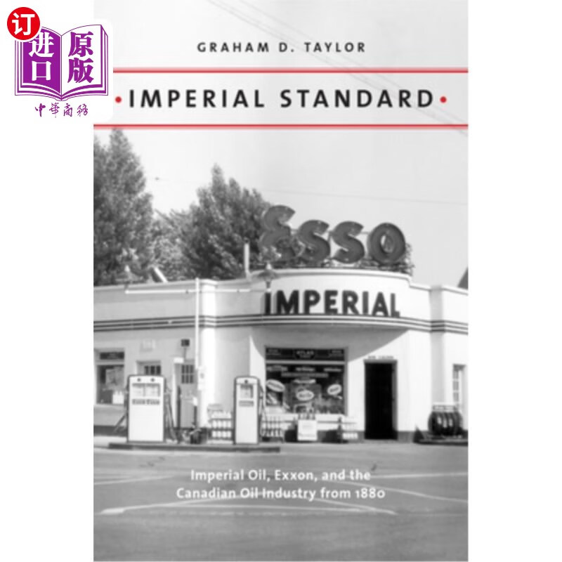 海外直订imperial standard: imperial oil, exxon, and the canadian