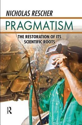 预订 pragmatism: the restoration of its scientific roots