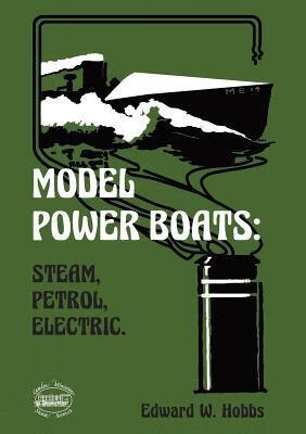 预订model power boats: steam, petrol, electric.