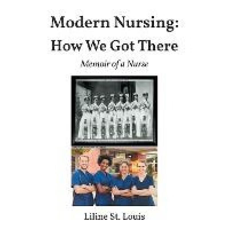 【4周达】modern nursing: how we got there: memoir of a nurse