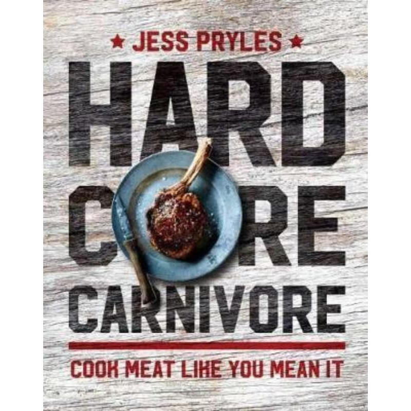 预订hardcore carnivore:cook meat like you mean it