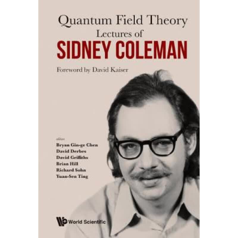 现货 量子场论：西德尼·科尔曼演讲集 Lectures of Sidney Coleman o...
