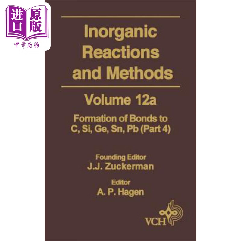 无机反应及方法与CSiGeSnPbPt键的形成InorganicReactions&MethodsV12A英文原版J.J.Zuckerman中商原版
