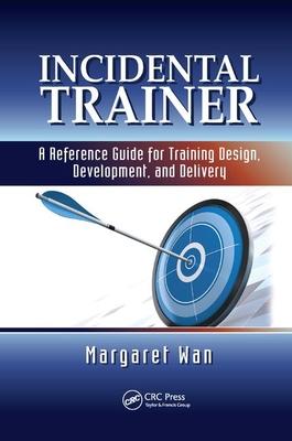 预订 incidental trainer: a reference guide for training design