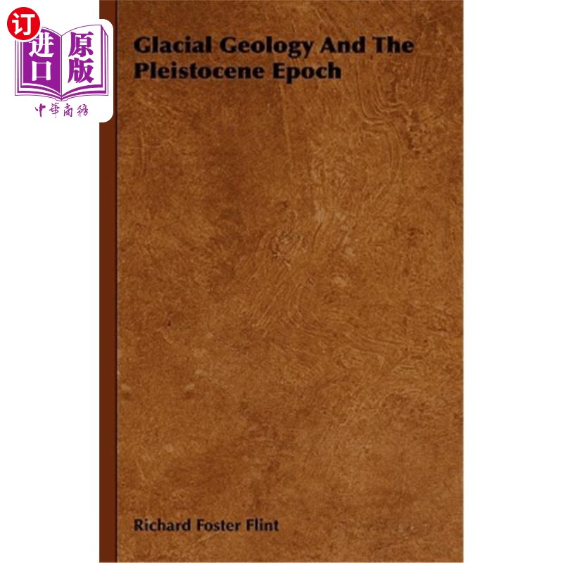 海外直订glacial geology and the pleistocene epoch 冰川地质学与