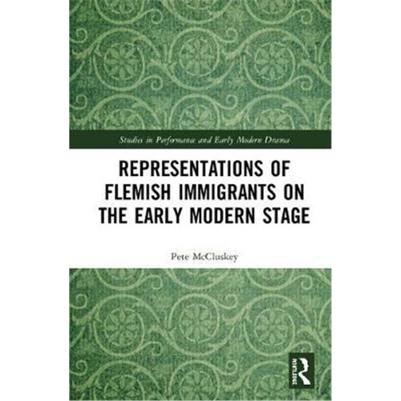 预订representations of flemish immigrants on the early modern