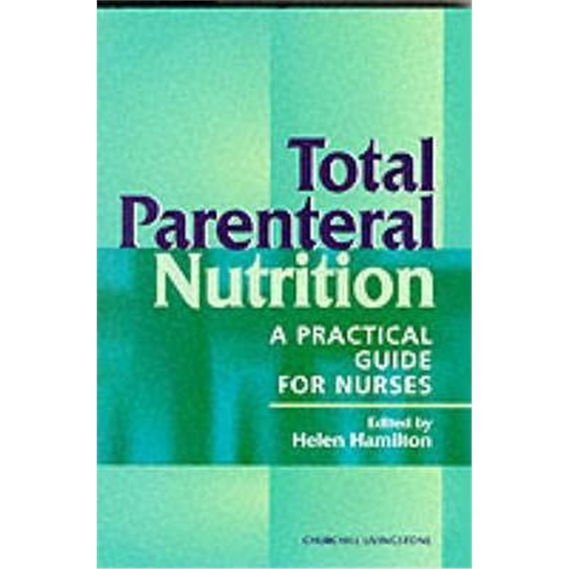 预订total parenteral nutrition:a practical guide for nurses