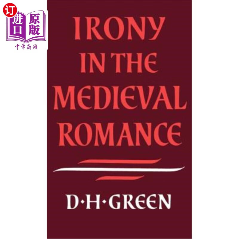 海外直订Irony in the Medieval Romance 中世纪浪漫小说中的反讽