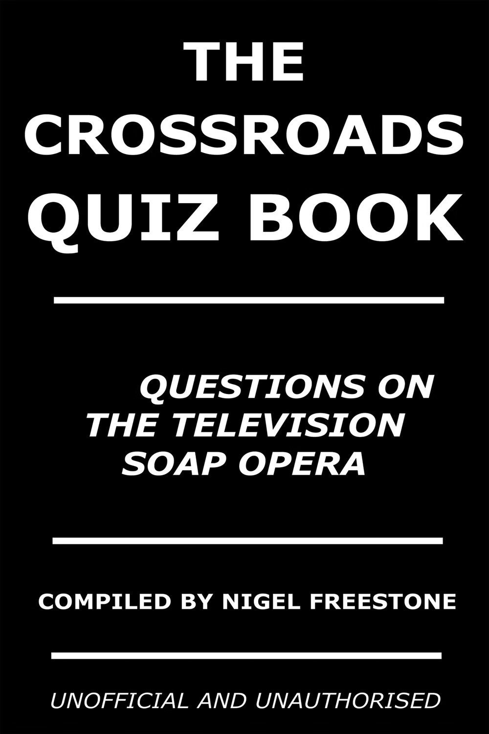 the crossroads quiz book : 350 questions on the television soap