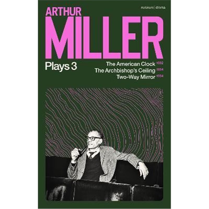 预订arthur miller plays 3:the american clock; the archbishops