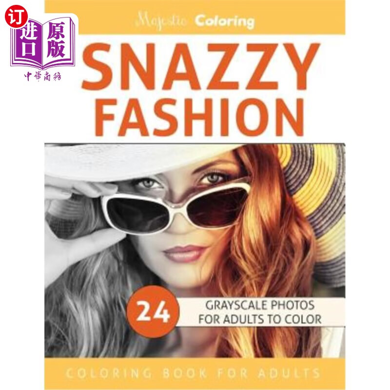 海外直订snazzy fashion: grayscale photo coloring for adults 时髦