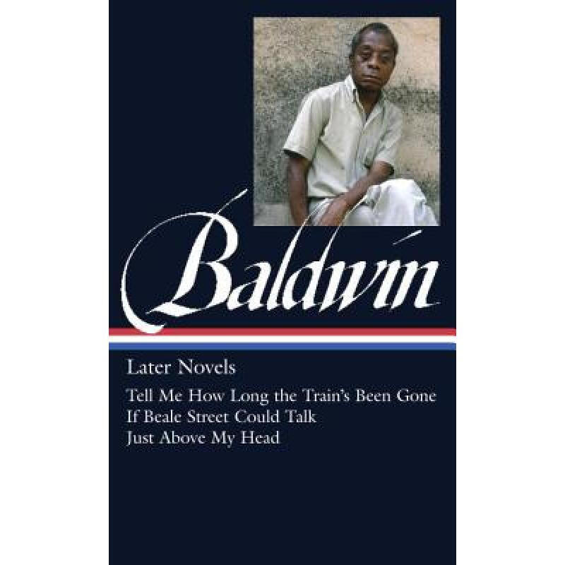 james baldwin: later novels (loa #272): tell. 英文原版 精装