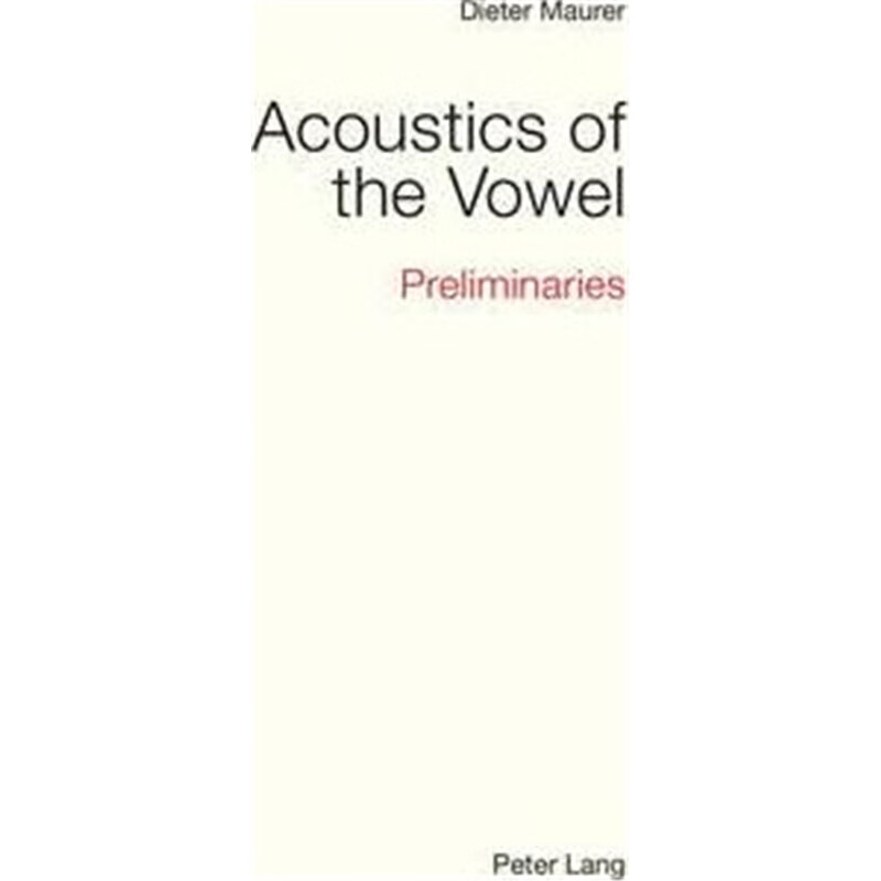 预订acoustics of the vowel:preliminaries