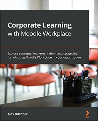 预订corporate learning with moodle workplace: explor