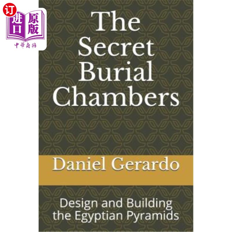 海外直订the secret burial chambers: design and building the