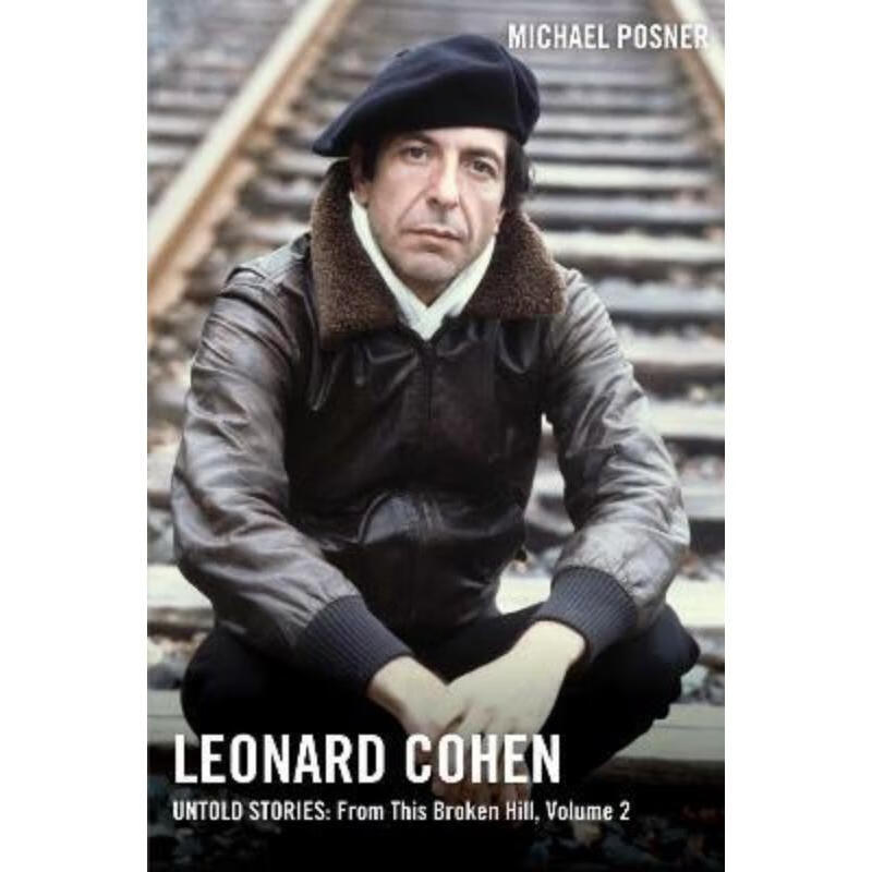 预订leonard cohen, untold stories: from this broken hill, volume