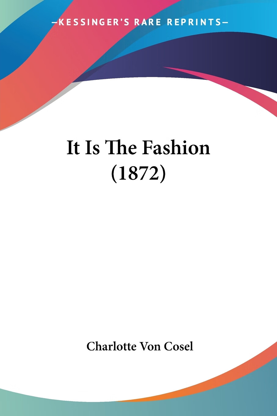 【预售 按需印刷】it is the fashion (1872)