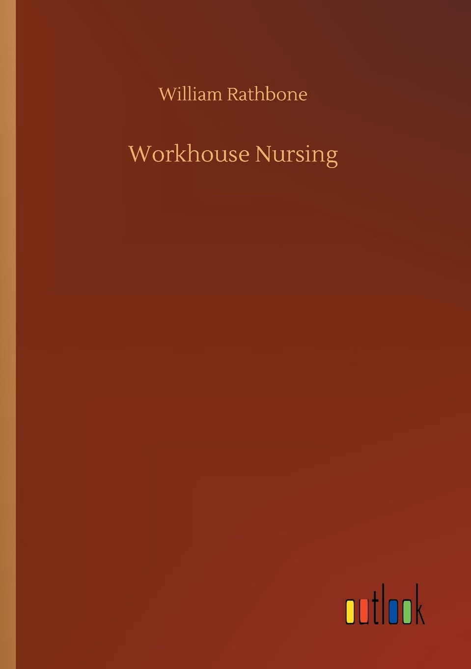 【预售 按需印刷】workhouse nursing