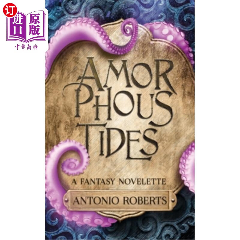 海外直订amorphous tides: a fantasy novelette 无定形的潮汐:一部