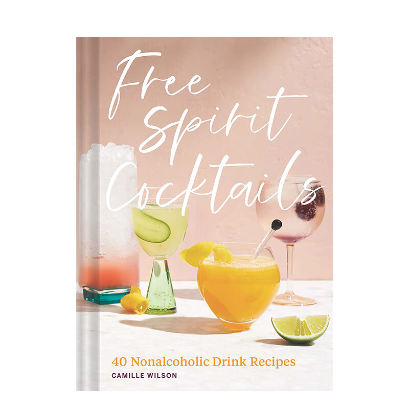 【现货】自由灵魂鸡尾酒:40种不含酒精的鸡尾酒配方 free spirit