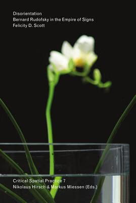 预订disorientation: bernard rudofsky in the empire o