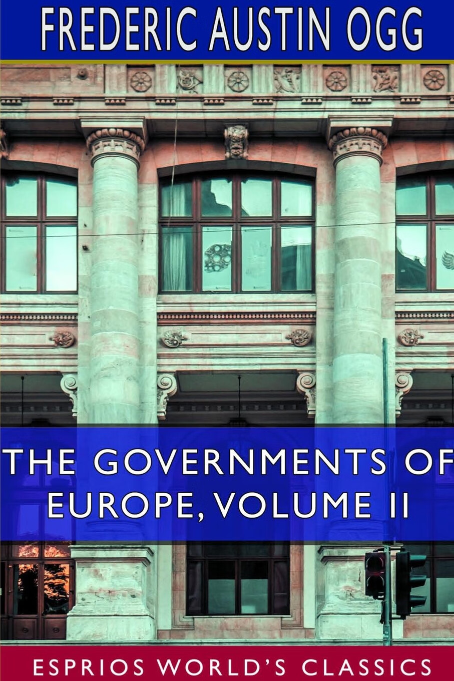 【预售 按需印刷】the governments of europe, volume ii (esprios
