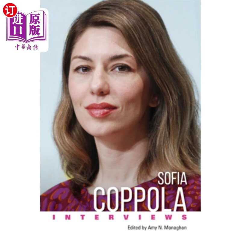 海外直订sofia coppola: interviews 索菲亚·科波拉:采访
