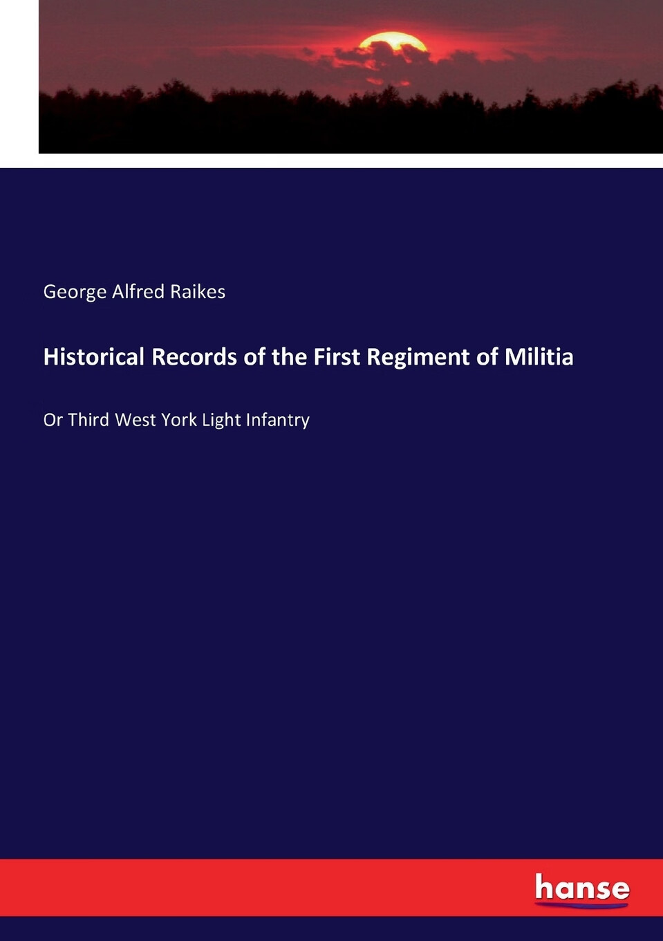 按需印刷】historical records of the first regiment of militia
